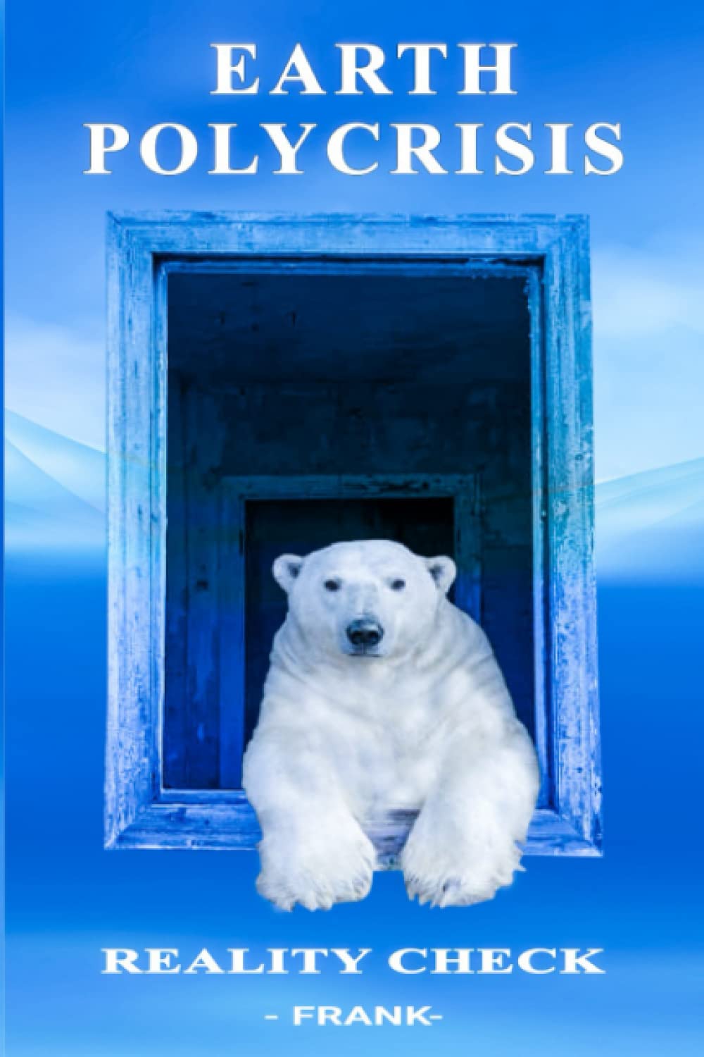 Earth Polycrisis — Reality Check book cover